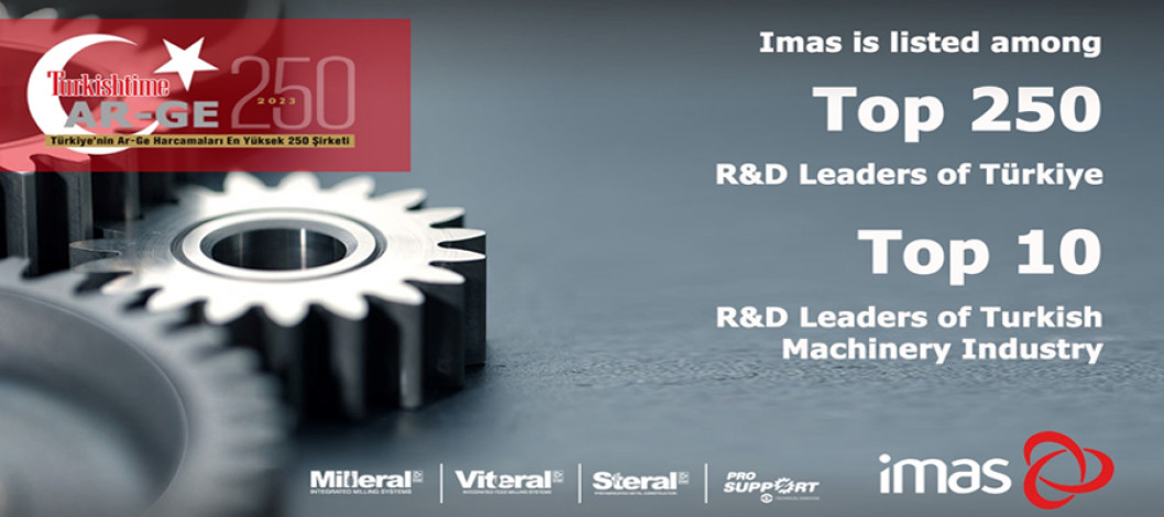 Imas is The Export Leader of the Milling Machinery Sector and is also Listed Among the ‘Top 10 R&D Leaders’ of the Turkish Machinery Industry